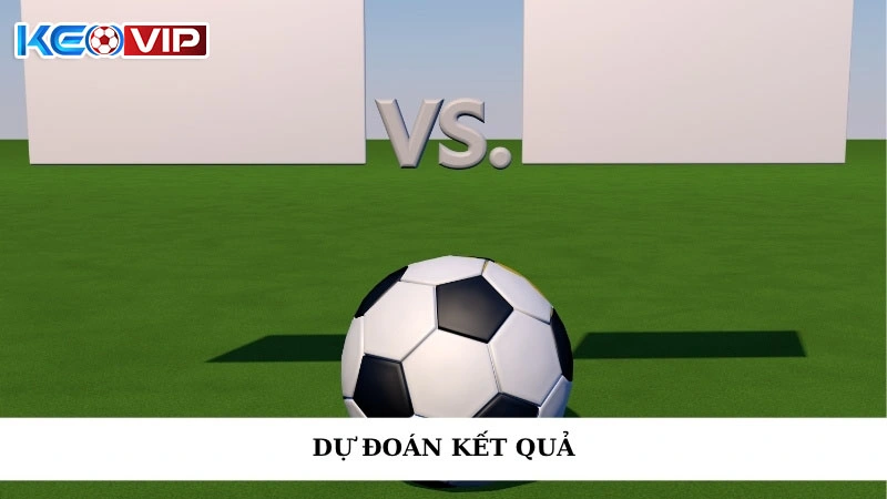 Dự Đoán Kết Quả Bóng Đá Chính Xác Cùng Keonhacai
